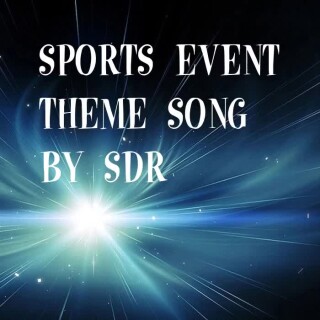 SPORTS-EVENT-THEME-SONG-By-SDR